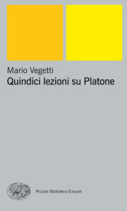 Title: Quindici lezioni su Platone, Author: Mario Vegetti