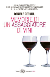 Title: Memorie di un assaggiatore di vini, Author: Daniele Cernilli