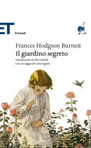 Title: Il giardino segreto, Author: Frances Hodgson Burnett