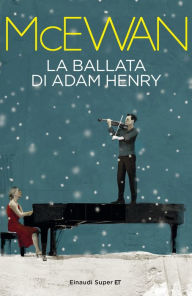 Title: La ballata di Adam Henry, Author: Ian McEwan