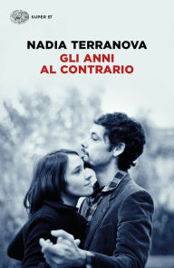 Title: Gli anni al contrario, Author: Nadia Terranova