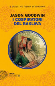 Title: I cospiratori del baklava, Author: Jason Goodwin