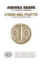 L'oro nel piatto