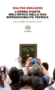 Title: L'opera d'arte nell'epoca della sua riproducibilità tecnica, Author: Walter Benjamin