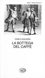 Title: La bottega del caffè, Author: Carlo Goldoni