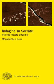 Title: Indagine su Socrate, Author: Maria Michela Sassi