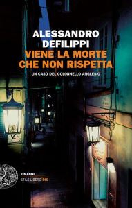 Title: Viene la morte che non rispetta, Author: Alessandro Defilippi