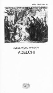 Title: Adelchi, Author: Alessandro Manzoni