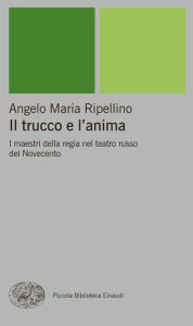 Title: Il trucco e l'anima, Author: Angelo Maria Ripellino