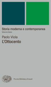 Title: Storia moderna e contemporanea. III. L'Ottocento, Author: Paolo Viola