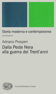 Title: Storia moderna e contemporanea. I. Dalla peste nera alla guerra dei Trent'anni, Author: Paolo Viola