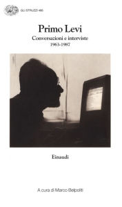 Title: Conversazioni e interviste 1963-1987, Author: Primo Levi