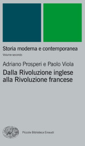 Title: Storia moderna e contemporanea. II. Dalla rivoluzione inglese alla Rivoluzione francese, Author: Paolo Viola