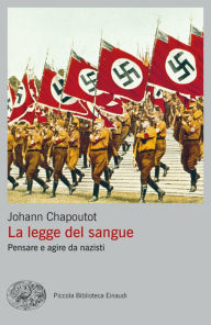 Title: La legge del sangue, Author: Johann Chapoutot