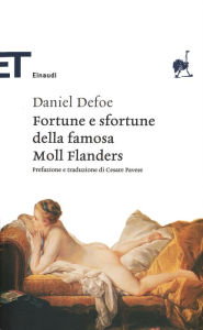 Title: Fortune e sfortune della famosa Moll Flanders, Author: Daniel Defoe