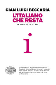 Title: L'italiano che resta, Author: Gian Luigi Beccaria