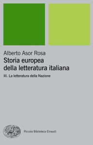 Title: Storia europea della letteratura italiana III, Author: Alberto Asor Rosa