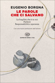 Title: Le parole che ci salvano, Author: Eugenio Borgna