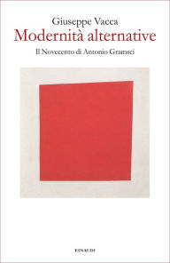 Title: Modernità alternative, Author: Giuseppe Vacca