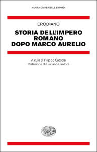 Title: Storia dell'impero romano dopo Marco Aurelio, Author: Erodiano