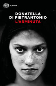 Title: L'Arminuta, Author: Donatella Di Pietrantonio