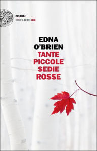 Title: Tante piccole sedie rosse, Author: Edna O'Brien