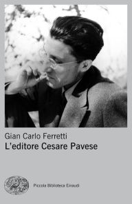 Title: L'EDITORE CESARE PAVESE, Author: Gian Carlo Ferretti