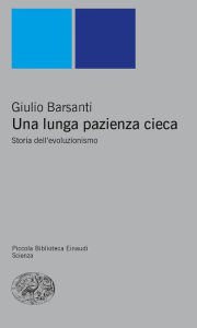 Title: Una lunga pazienza cieca, Author: Giulio Barsanti