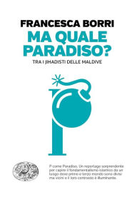 Title: Ma quale paradiso?, Author: Francesca Borri