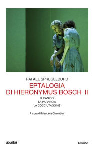 Title: Eptalogia di Hieronymus Bosch. Vol. II, Author: Rafael Spregelburd
