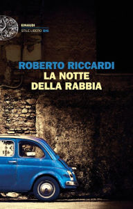 Title: La notte della rabbia, Author: Roberto Riccardi