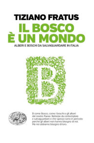 Title: Il bosco è un mondo, Author: Tiziano Fratus