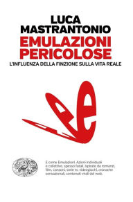 Title: Emulazioni pericolose, Author: Luca Mastrantonio