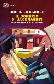 Title: Il sorriso di Jackrabbit, Author: Joe R. Lansdale