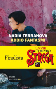 Title: Addio fantasmi, Author: Nadia Terranova