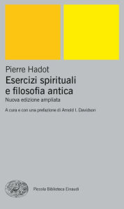 Title: Esercizi spirituali e filosofia antica, Author: Pierre Hadot