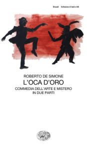 Title: L'oca d'oro, Author: Roberto De Simone