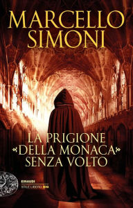 Title: La prigione della monaca senza volto, Author: Marcello Simoni