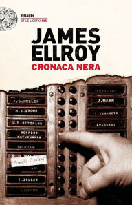 Title: Cronaca nera, Author: James Ellroy