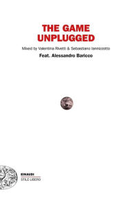 Title: The Game Unplugged, Author: AA. VV.