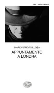 Title: Appuntamento a Londra, Author: Mario Vargas Llosa