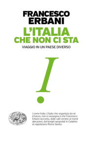 Title: L'Italia che non ci sta, Author: Francesco Erbani