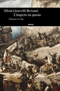 Title: L'impero in quota, Author: Silvia Giorcelli Bersani