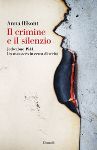 Title: Il crimine e il silenzio, Author: Anna Bikont