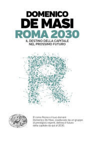 Title: Roma 2030, Author: Domenico De Masi
