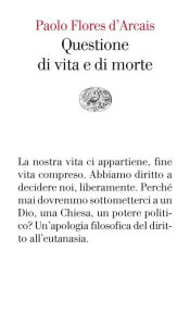 Title: Questione di vita e di morte, Author: Paolo Flores d'Arcais