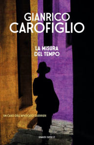 Title: La misura del tempo, Author: Gianrico Carofiglio