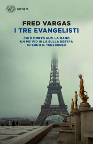 Title: I tre evangelisti, Author: Fred Vargas