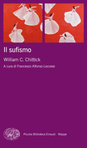 Title: Il sufismo, Author: William C. Chittick