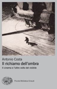 Title: Il richiamo dell'ombra, Author: Antonio Costa